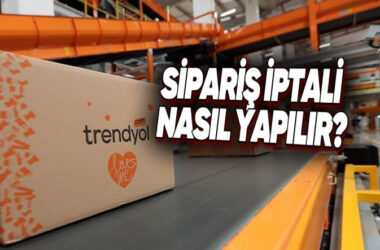 Trendyol Siparişi Nasıl İptal Edilir? Adım Adım Güncel Rehber