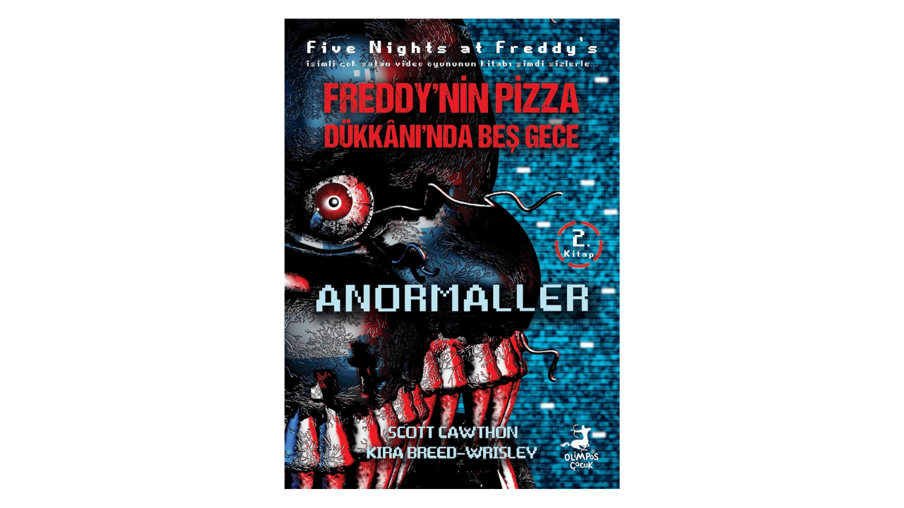 Freddy'nin Pizza Dükkanında Beş Gece - Anormaller- Scott Cawthon