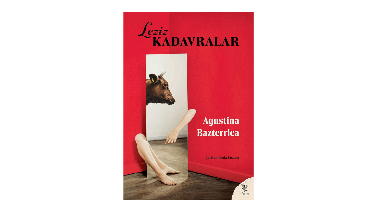 Leziz Kadavralar- Agustina Bazterrica 