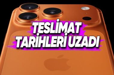 iPhone 17 Pro Satın Almak İsteyenler Dikkat: Teslimatlar Neden Gecikiyor?