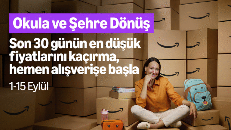 Amazon’da Okula ve Şehre Dönüş: En Avantajlı Kampanya Ürünleriyle Fırsatları Kaçırmayın!