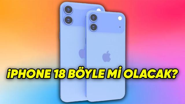 Bir Yıl Daha Beklemeye Değer mi? İşte iPhone 18 Hakkında Bildiğimiz Her Şey!