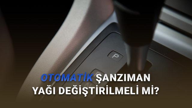 Otomatik Vitesli Bir Otomobilde Şanzıman Yağını Değiştirmek Ger&ccedil;ekten Gerekli mi?