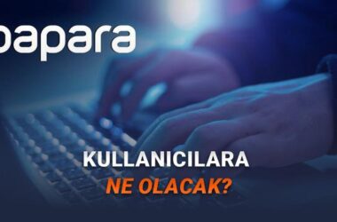 Merkez Bankası, Papara’nın Elektronik Para Lisansını Geri Çekti: Papara’dan Resmî Duyuru Geldi