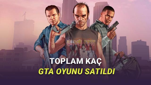 Bugüne Kadar Toplam Kaç GTA 5 Satıldığı ve Kaç Para Kazandığı Açıklandı