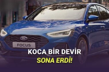 Ford Focus Tarihe Veda Etti: Son Modelin Üretimi Sona Erdi!