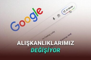 Google Aramaları Değiştiriyor: Yapay Zekâ Özellikleri ile Yeni Dönem Başlıyor