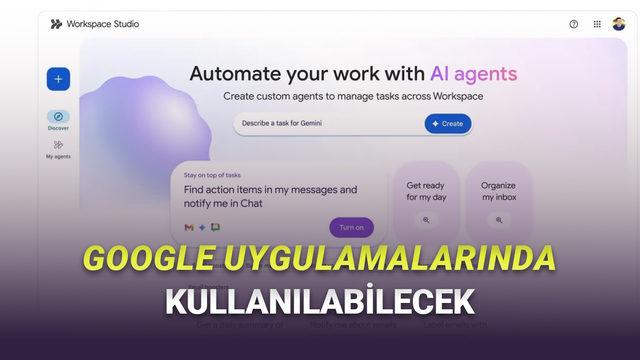 Kendi Yapay Zeka Ajanlarınızı Tasarlayıp Y&ouml;netebileceğiniz Google Workspace Studio Kullanıma Sunuldu