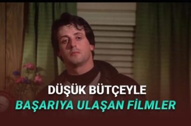 Düşük Bütçeyle Çekilip Devasa Gişe Başarısı Yakalayan Filmler: Sinemada Düşük Maliyet ile Büyük Etki