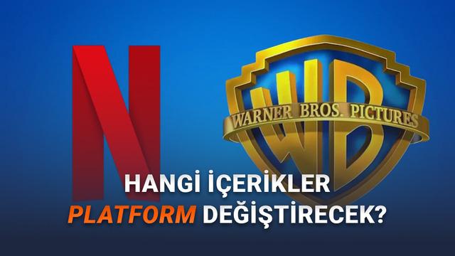 Netflix’in Warner Bros. Satın Alımı Sonrası Kütüphaneye Katılacak Tüm Marka ve Yapımlar (Kapsamlı Liste)