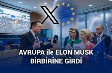 X’e Avrupa Birliği’nden 120 Milyon Euro Rekor Ceza: Dijital Hizmetler Düzenlemeleri ve Elon Musk’ın Tepkisi