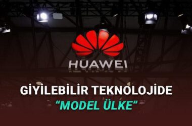 Huawei, Türkiye’yi Avrupa Teknoloji Pazarında Stratejik Model Ülke Olarak Konumlandırıyor