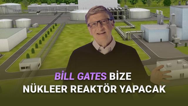 Türkiye’de Nükleer Enerji Yatırımları: Bill Gates’in TerraPower’ı ile Stratejik Görüşmeler