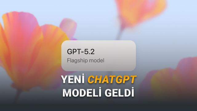 OpenAI’den GPT-5.2: ChatGPT’nin En Yeni Yapay Zeka Modeli ve Getirdikleri!