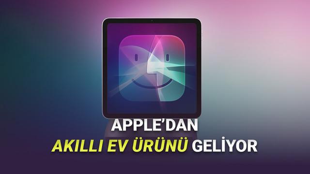 Apple'ın Akıllı Ev Ürününün Özellikleri Ortaya Çıktı! Evinizde Bir Asistanınız Olacak