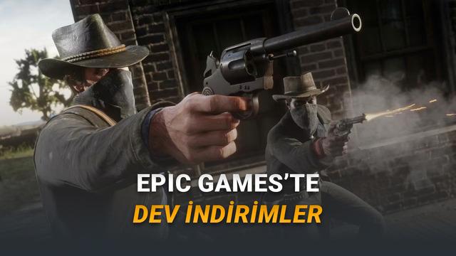 Epic Games'te Yılbaşı Tatili İndirimleri Başladı (Satış Rekorları Kıran Oyunlar Zurna D&uuml;r&uuml;m Fiyatına D&uuml;şt&uuml;)