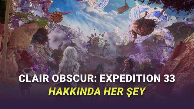 2025'in En İyi Oyunu Se&ccedil;ilen Clair Obscur: Expedition 33'&uuml;n Fiyatı, &Ccedil;ıkış Tarihi ve Sistem Gereksinimleri