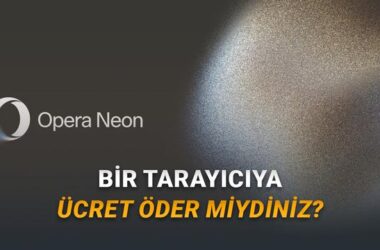 Yapay Zekâ Destekli Opera Neon: Tüm Kullanıcılara Açıldı! Özellikler, Fiyat ve Abonelik Avantajları