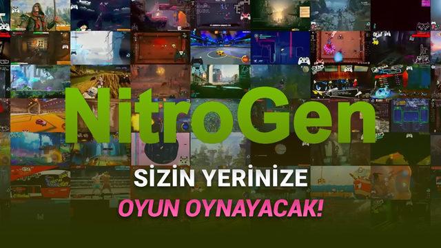 1000&rsquo;den Fazla Oyunu Kendi Başına Oynayabilen Yapay Zek&acirc;: NitroGen!
