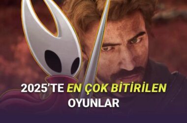2025 Yılında En Fazla Bitirilen Oyunlar Listesi: Oynayanların Vazgeçemediği 10 Popüler Yapım