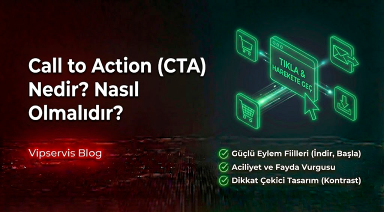 Call to Action (CTA) Nedir? Nasıl Olmalıdır? Dönüşümleri Artırmanın 7 Yolu