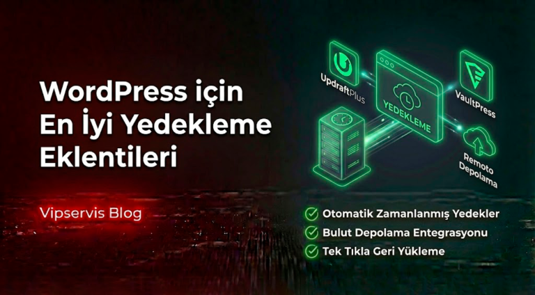 WordPress için En İyi Yedekleme Eklentileri: Güvenli ve Kolay Kullanım