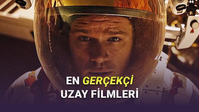Bilimsel Olarak En Ger&ccedil;ek&ccedil;i Uzay Filmleri