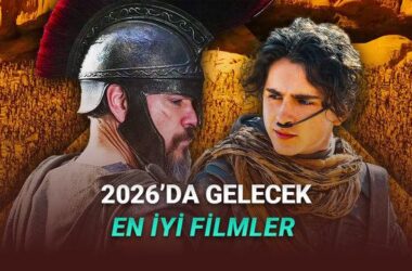 2026’da Vizyona Girecek En Çok Beklenen Filmler ve Detaylı Analiz