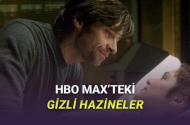 HBO Max Türkiye’de Keşfedilmeyi Bekleyen En İyi Gizli Filmler