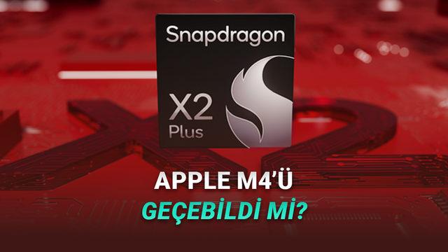 Windows Laptopların Kalbi Olacak Snapdragon X2 Plus, Apple M4 ile Karşılaştırıldı: İşte Sonu&ccedil;lar!