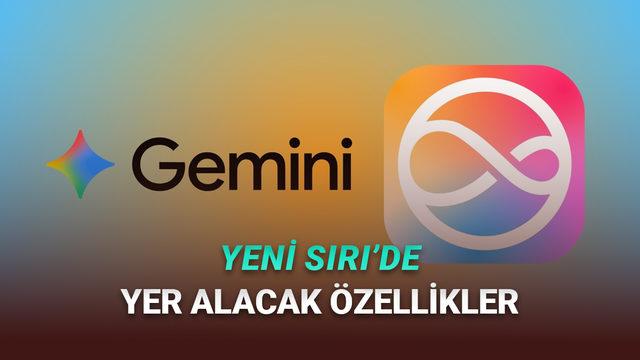 Gemini Destekli Siri'de Yer Alacak 7 &Ouml;zellik: &Acirc;deta &Ccedil;ağ Atlayacak!