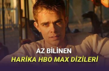 HBO Max’te Keşfedilmeyi Bekleyen Az Bilinen En İyi Diziler