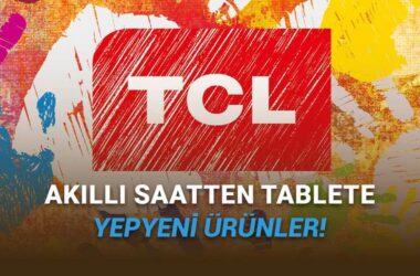 TCL Türkiye’de Ürün Yelpazesini Genişletiyor: 2026’nın Teknoloji Trendleri ve Yeni Modeller