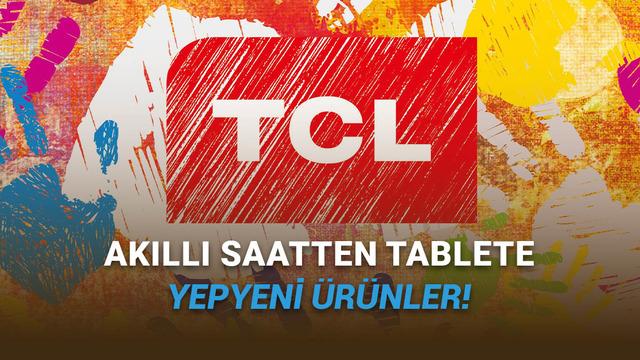 TCL Türkiye’de Ürün Yelpazesini Genişletiyor: 2026’nın Teknoloji Trendleri ve Yeni Modeller
