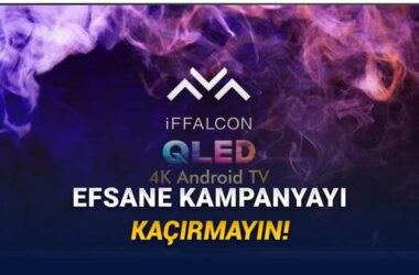 TCL iFFALCON TV’leri Türkiye’de: Özellikler, Fiyatlar ve Lansman Kampanyası