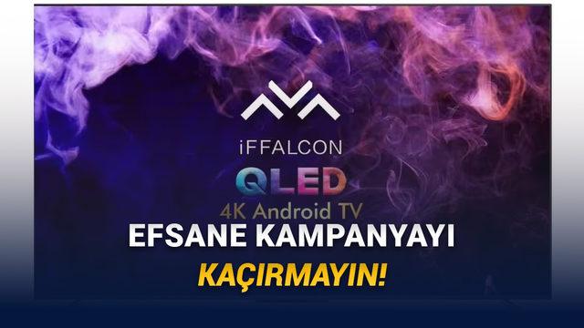 TCL iFFALCON TV’leri Türkiye’de: Özellikler, Fiyatlar ve Lansman Kampanyası