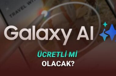 Samsung Galaxy AI Ücretsiz ve Ücretli Özellikleri: 2026’da Kullanıcıları Neler Bekliyor?