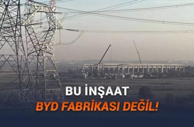 BYD Türkiye Fabrika Projesinde Son Durum: Beklentiler ve Gerçekler
