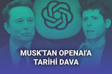 Elon Musk’ın OpenAI ve Microsoft’a Karşı 134 Milyar Dolarlık Davası: Yapay Zeka Sektöründe Büyük Sarsıntı