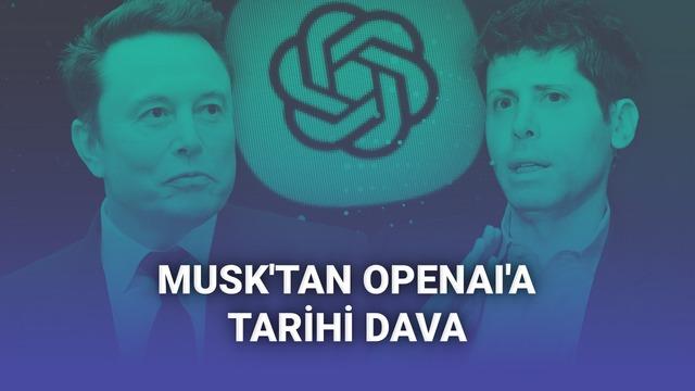 Elon Musk’ın OpenAI ve Microsoft’a Karşı 134 Milyar Dolarlık Davası: Yapay Zeka Sektöründe Büyük Sarsıntı