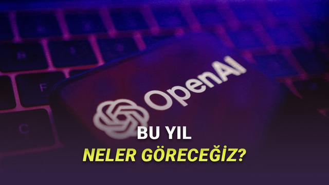 OpenAI'ın 2026'daki Yapay Zek&acirc; Hedefi Belli Oldu: Şirketten Bu Yıl Neler G&ouml;receğiz?