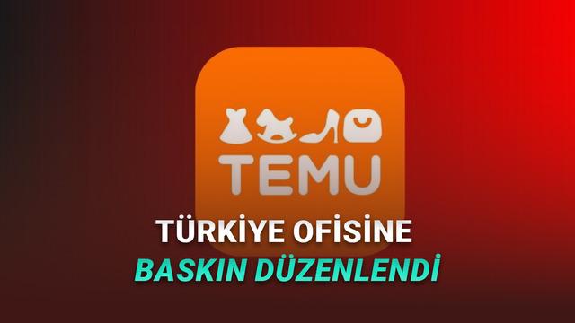 Temu Türkiye Ofisine Rekabet Kurulu Baskını: Detaylar, Sebepler ve Etkiler