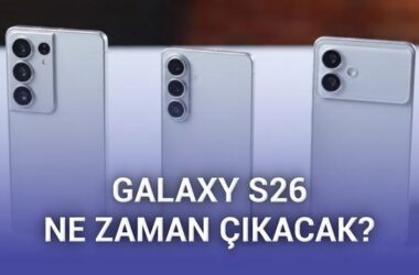Samsung Galaxy S26 Serisi: Tanıtım Tarihi, Ön Sipariş Detayları ve Beklenen Yenilikler