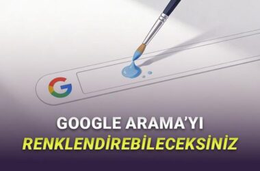 Google Arama’da Renkli Temalar Dönemi: 2026’da Arama Deneyimi Nasıl Değişiyor?