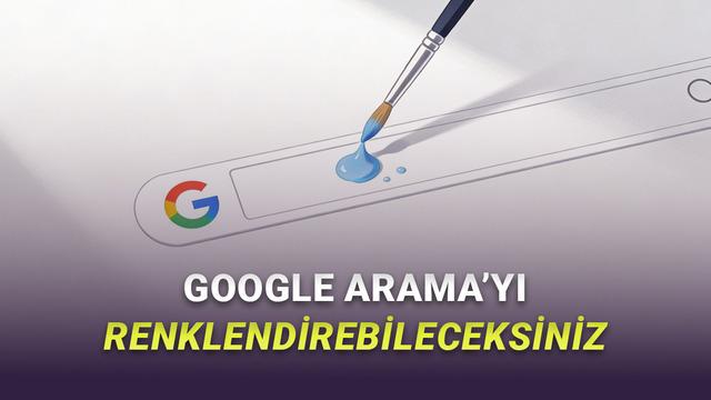 Google Arama’da Renkli Temalar Dönemi: 2026’da Arama Deneyimi Nasıl Değişiyor?