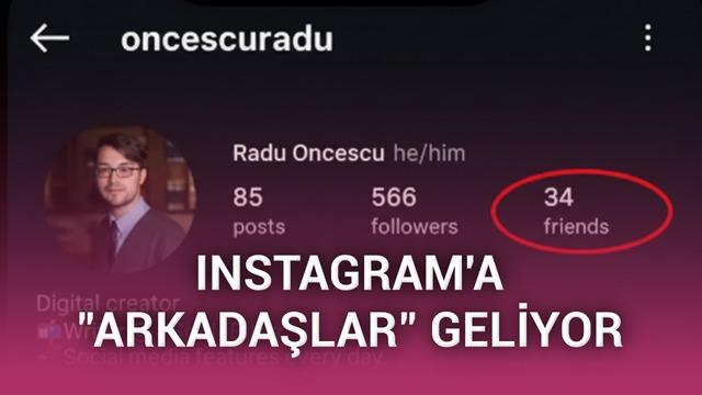 Instagram’a arkadaşlar özelliği geliyor
