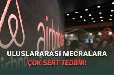 Türkiye’de Airbnb ve Diğer 10 Seyahat Sitesine Erişim Engeli Talebi: Nedenleri ve Turizm Sektörüne Etkileri