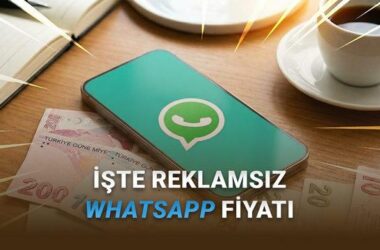 Reklamsız WhatsApp’ın Fiyatı Ortaya Çıktı (Netflix’ten YouTube Premium’dan Özür Dileme Vakti Geldi)