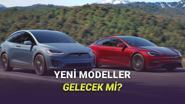 Tesla, Model S ve Model X'in &Uuml;retimini Sonlandırıyor! Peki Şimdi Ne Olacak?