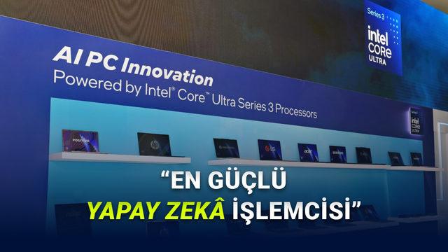 Intel, En Yeni Yapay Zek&acirc; İşlemcileri Core Ultra Series 3'&uuml; Tanıttı